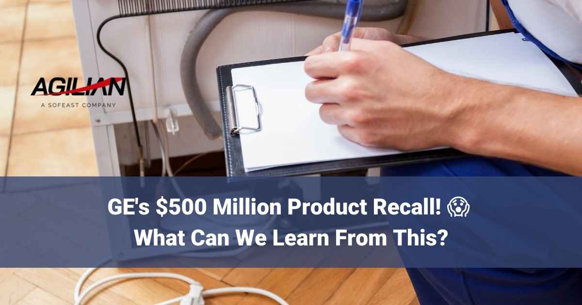 GE's $500 Million Product Recall! What Can We Learn From This?