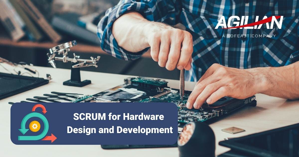 SCRUM for Hardware Design and Development