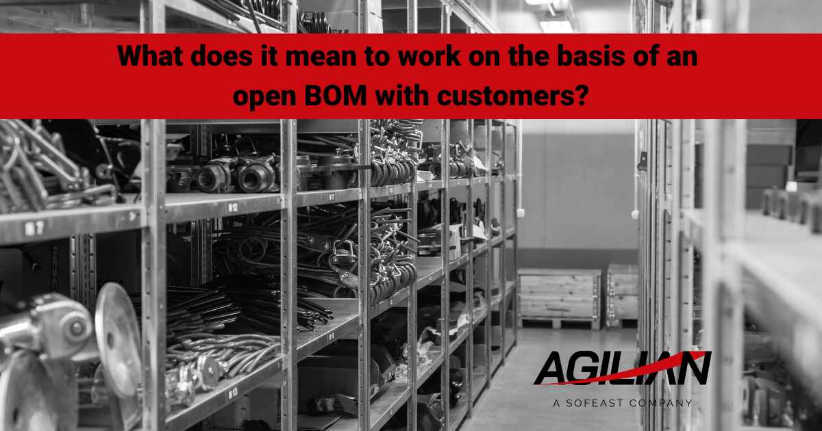What does it mean to work on the basis of an open BOM with customers