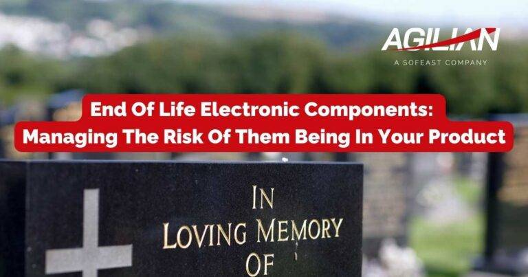 End Of Life Electronic Components: Managing The Risks - Agilian