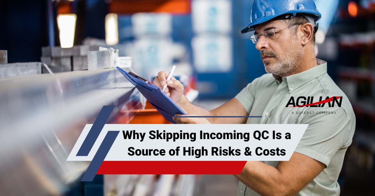 Why Skipping Incoming QC Is a Source of High Risks & Costs