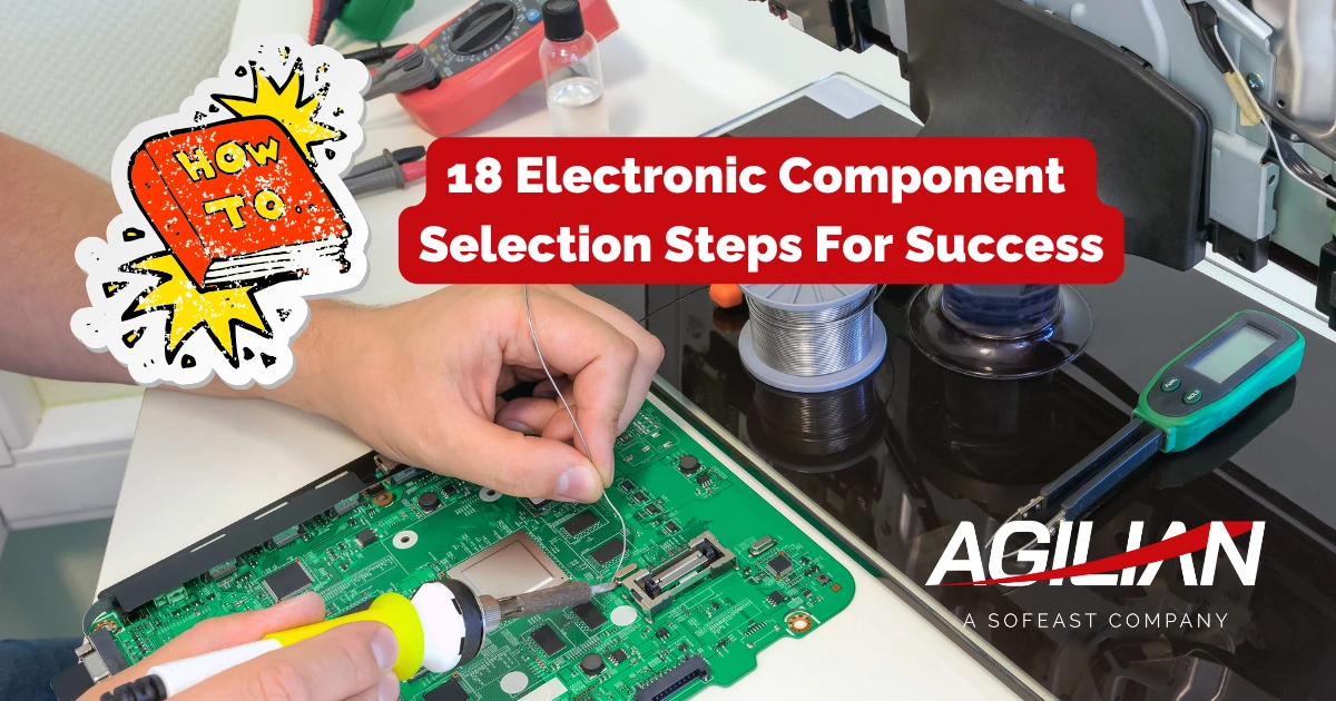 18 Electronic Component Selection Steps For Success