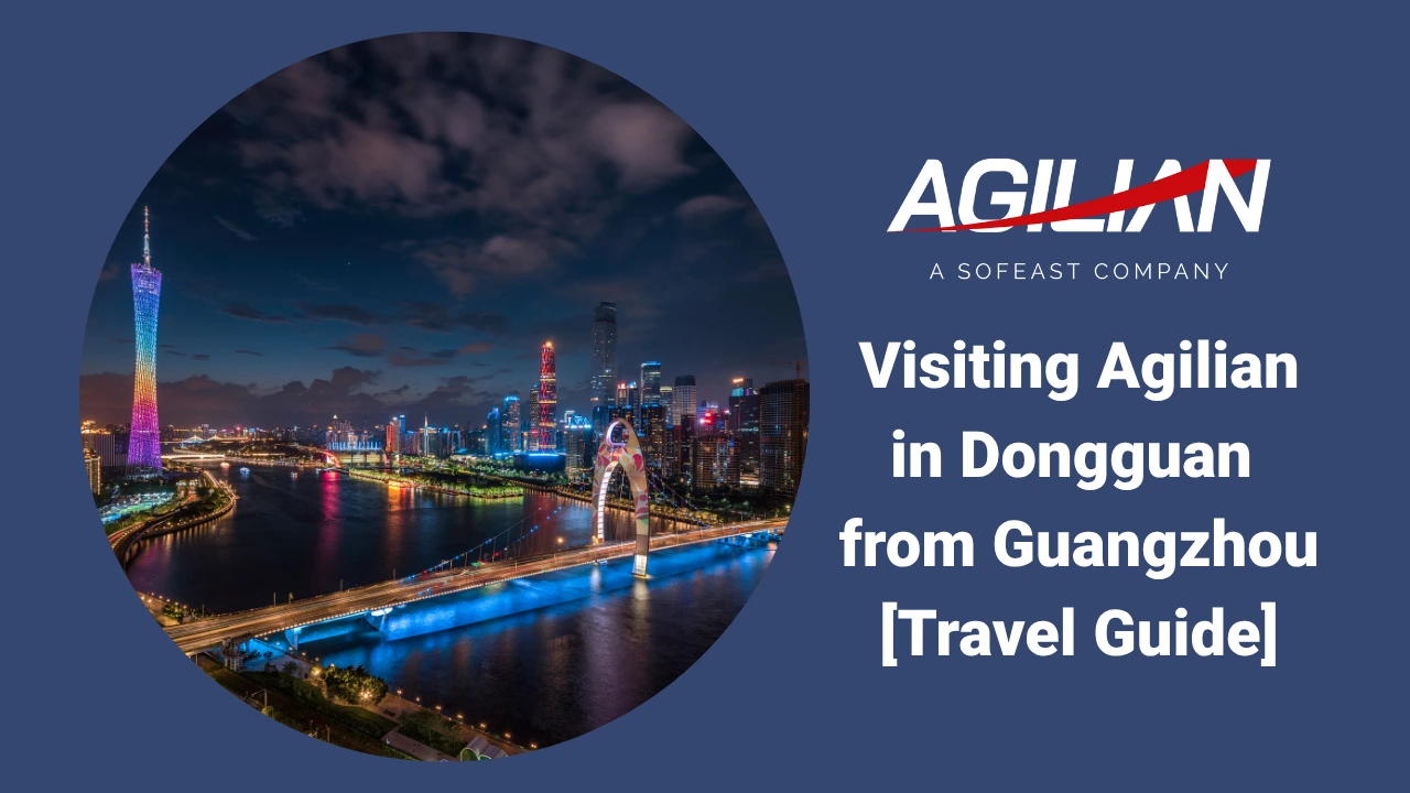 Visiting Agilian in Dongguan from Guangzhou