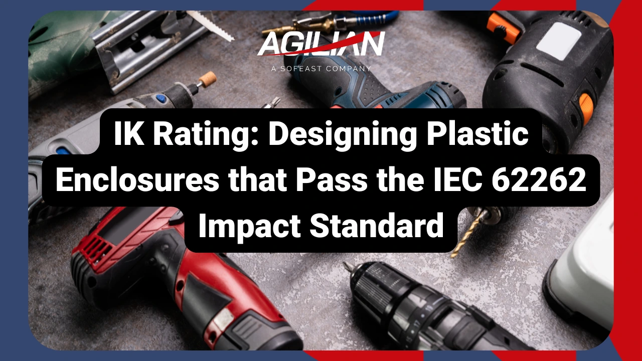 IK Rating Designing Plastic Enclosures that Pass the IEC 62262 Impact Standard